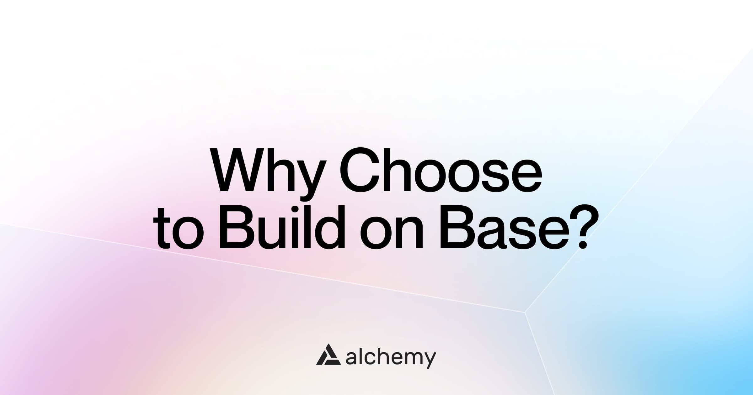 5 reasons to choose Base for blockchain development