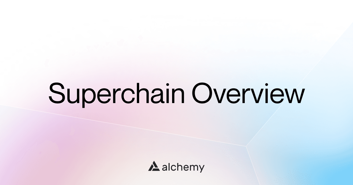 What is the Superchain? A deep dive into OP Stack rollups