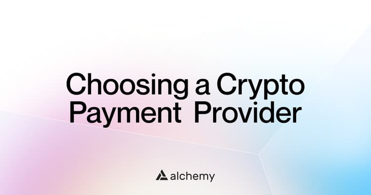 How to Choose a Crypto Payment Provider