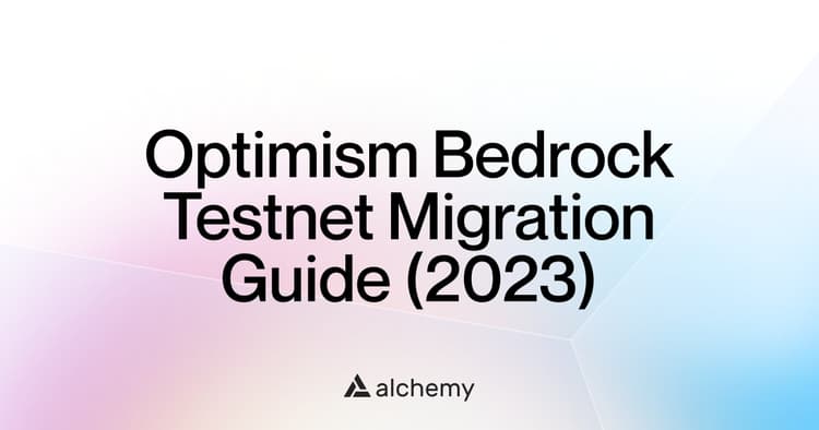 Optimism Bedrock Testnet Migration Guide