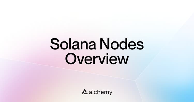 Solana Nodes - The Complete Guide