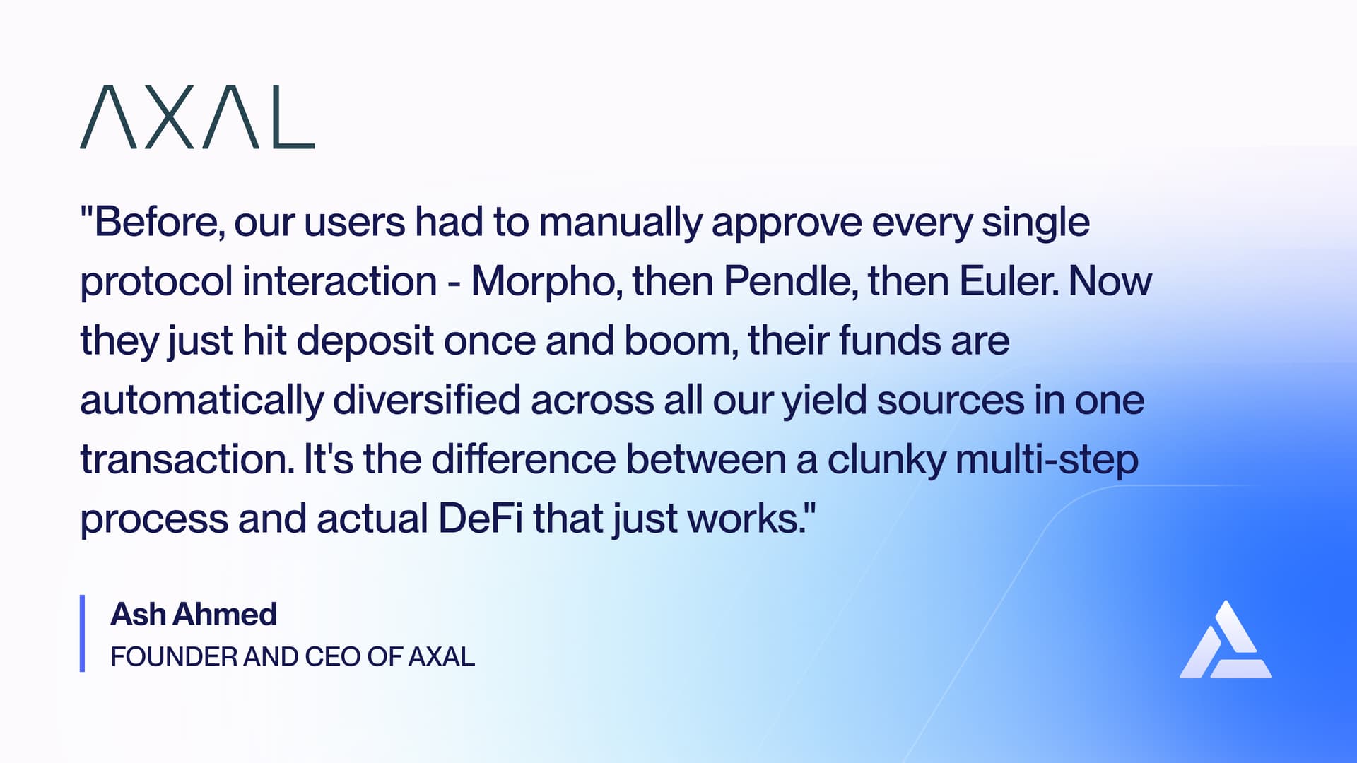 Quote from Ash Ahmed, CEO and Founder of Axal