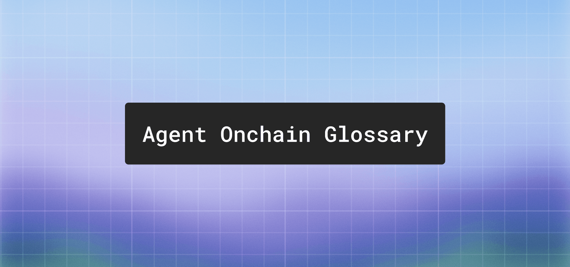 AI Agent Crypto Glossary: x402, ACP, MCP and more terms explained
