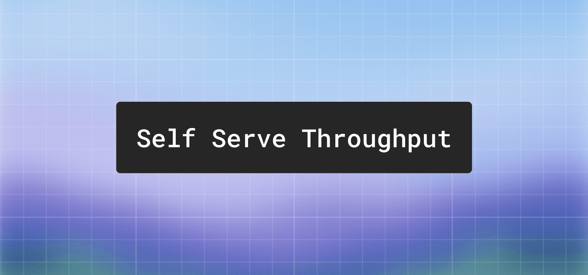 Increase your throughput capacity without leaving the dashboard