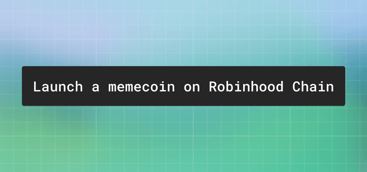 Launch a memecoin on Robinhood Chain