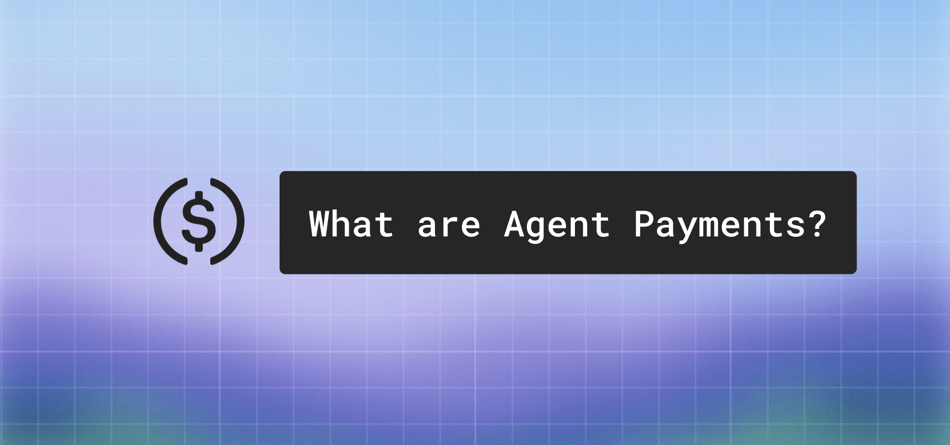 What are agent payments? How AI agents pay for APIs, data, and compute