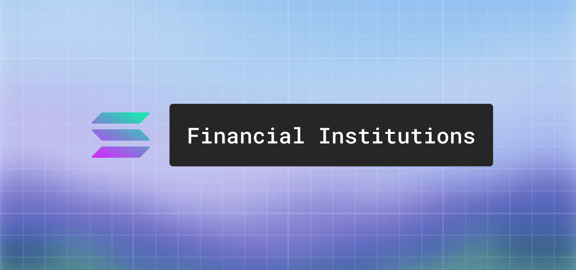 Solana infrastructure and institutional blockchain adoption