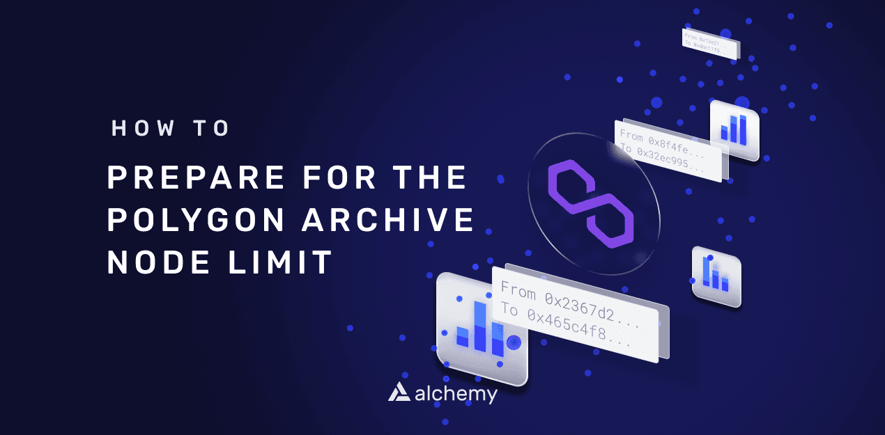 How to Prepare for the Polygon Archive Node Limit thumbnail