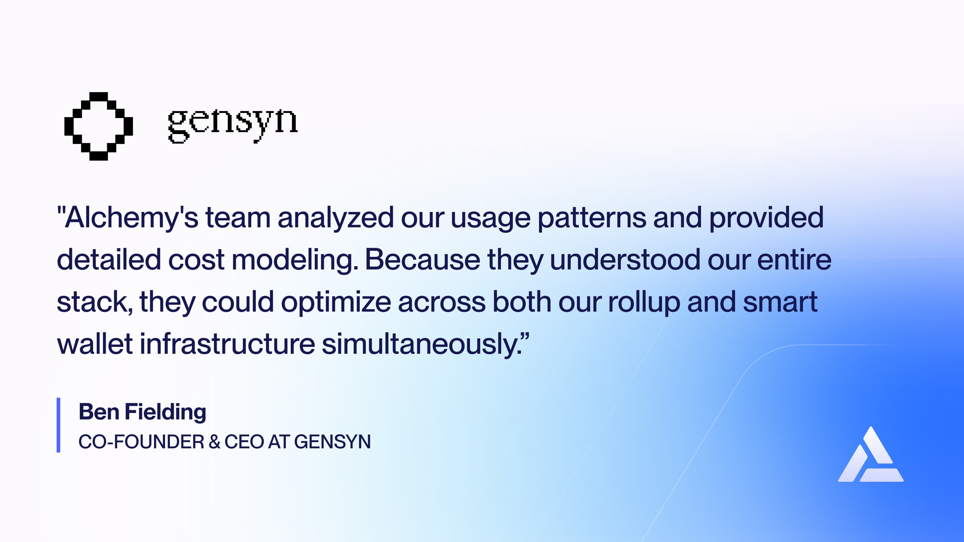 Quote from Ben Fielding, co-founder and CEO of Gensyn