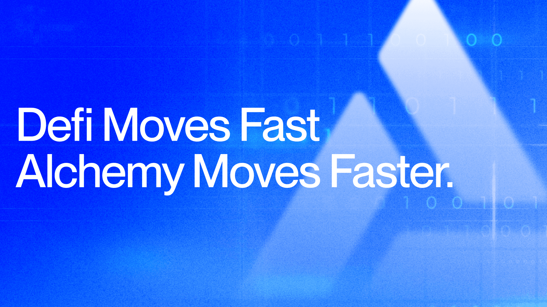 DeFi Moves Fast. Alchemy Moves Faster.