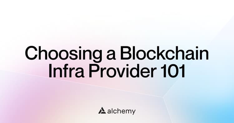 How to choose an enterprise-grade blockchain infrastructure partner