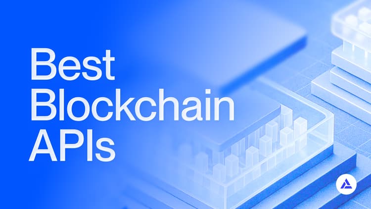 The best blockchain APIs for building onchain applications in 2025